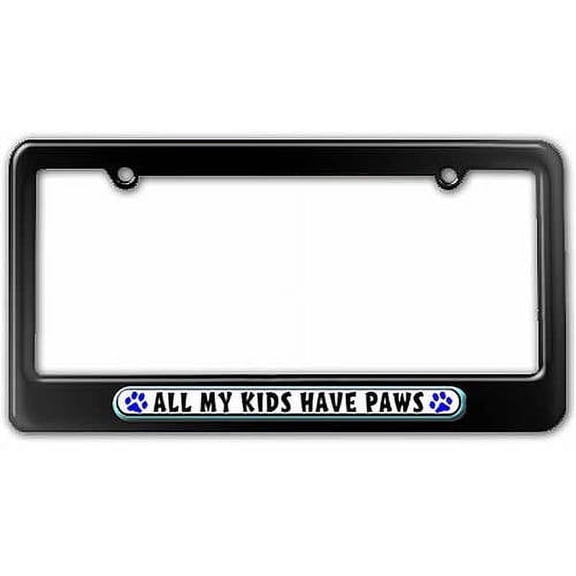 All My Kids Have Paws Prints Dogs Cats Blue License Plate Tag Frame, Multiple Colors
