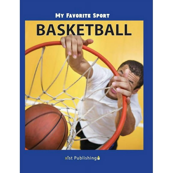 My Favorite Sport: Basketball, (Hardcover)