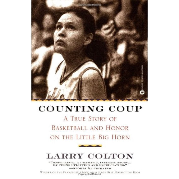 Pre-Owned Counting Coup: A True Story of Basketball and Honor on the Little Big Horn (Paperback) 0446677558 9780446677554