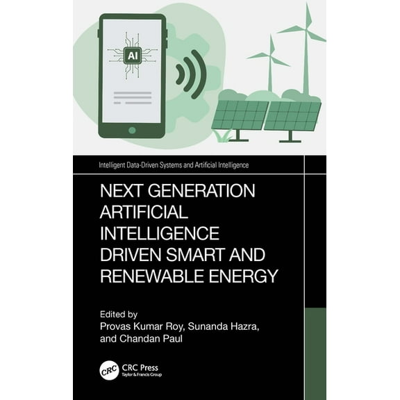 Intelligent Data-Driven Systems and Arti Next-Generation Artificial Intelligence Driven Smart and Renewable Energy, (Hardcover)