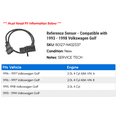 thumbnail image 2 of Reference Sensor - Compatible with 1993 - 1998 Volkswagen Golf 1994 1995 1996 1997, 2 of 2