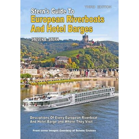 Stern's Guide to European Riverboats and Hotel Barges - (Best Barge Trips In Europe)