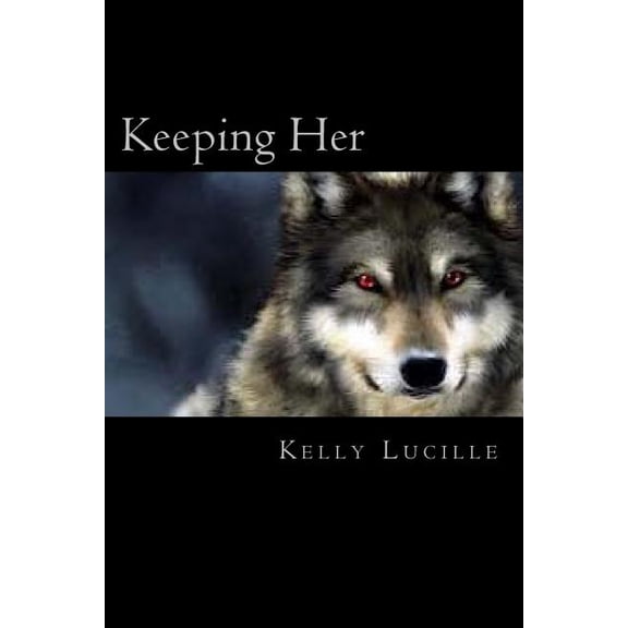 Keeping Her Keeping Her, Book 1, (Paperback)