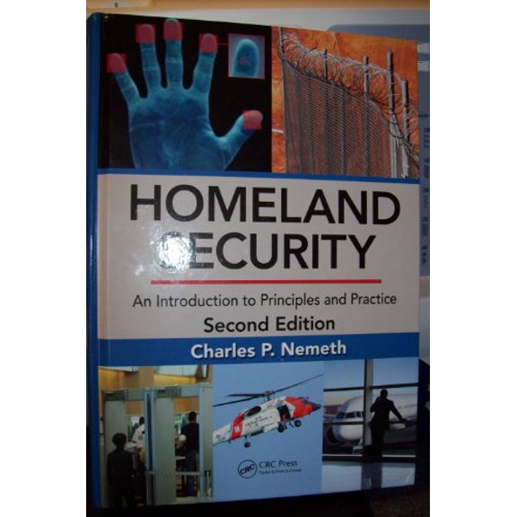 Pre-Owned Homeland Security: An Introduction to Principles and Practice, Second Edition, 9781466510906, 1466510900, Hardcover, 2 edition