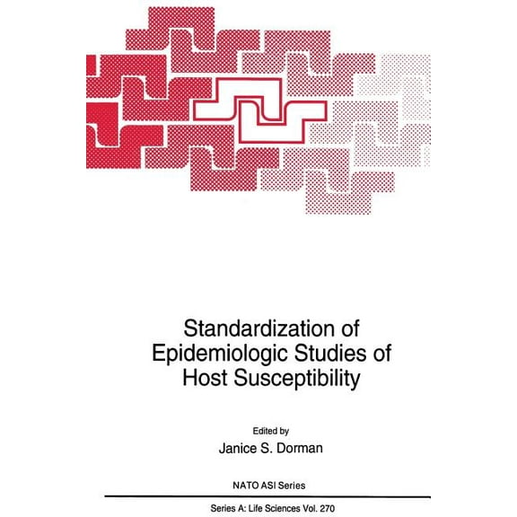 NATO Science Series A: Standardization of Epidemiologic Studies of Host Susceptibility, Book 270, (Paperback)