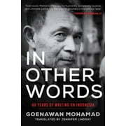 In Other Words : 40 Years of Writing on Indonesia (Hardcover)