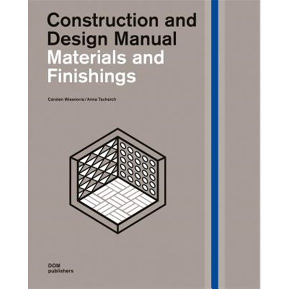 Pre-Owned Construction and Design Manual: Materials and Finishings: Construction and Design Manual (Hardcover)