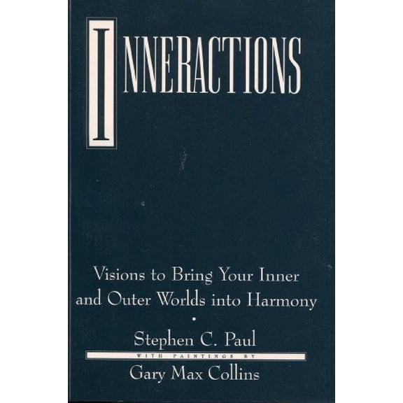Pre-Owned Inneractions: Visions to Bring Your Inner and Outer Worlds into Harmony (Paperback) 0062507117 9780062507112
