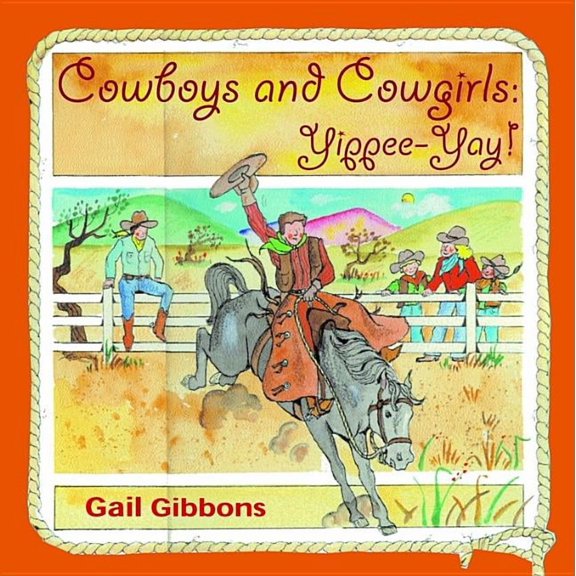 Cowboys and Cowgirls: Yippee-Yay!, (Paperback)