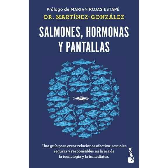 Salmones, Hormonas Y Pantallas: El Disfrute del Amor Auténtico, Visto Desde La Salud Pública / Salmon, Hormones and Scre, (Paperback)