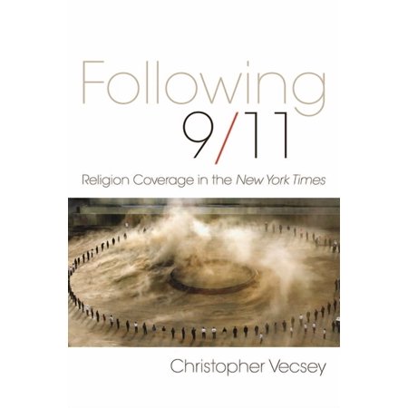 Following 9/11: Religion Coverage in the New York Times, (Hardcover)