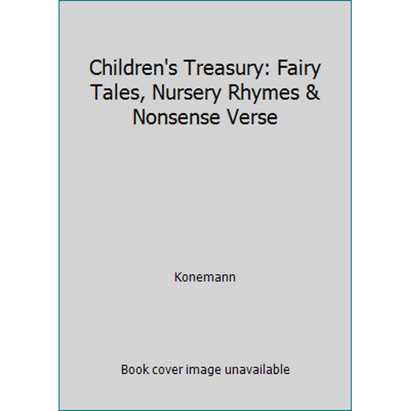 Pre-Owned Children's Treasury: Fairy Tales, Nursery Rhymes & Nonsense Verse (Hardcover) 382902469X 9783829024693