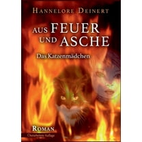 Aus Feuer und Asche: Das Katzenmädchen, (Paperback)