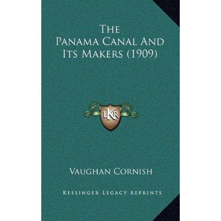 The Panama Canal And Its Makers 1909 Walmart Com
