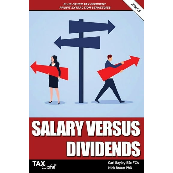 Salary versus Dividends & Other Tax Efficient Profit Extraction Strategies 2024/25, (Paperback)