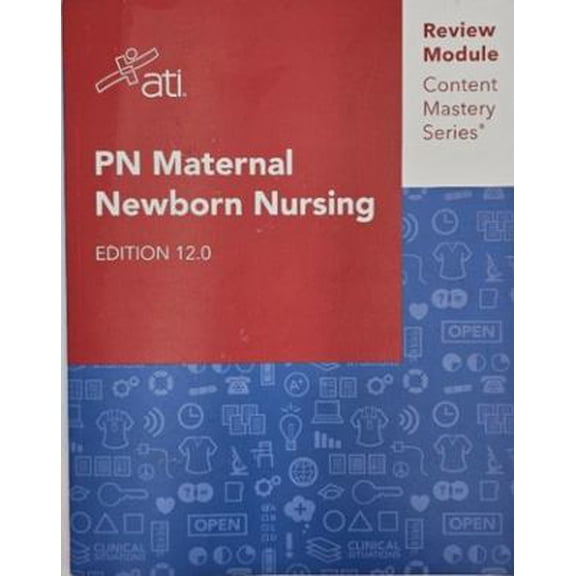 Pre-Owned ATI PN Material Newborn Nursing (Edition 12.0) (Unknown) 156533261X 9781565332614