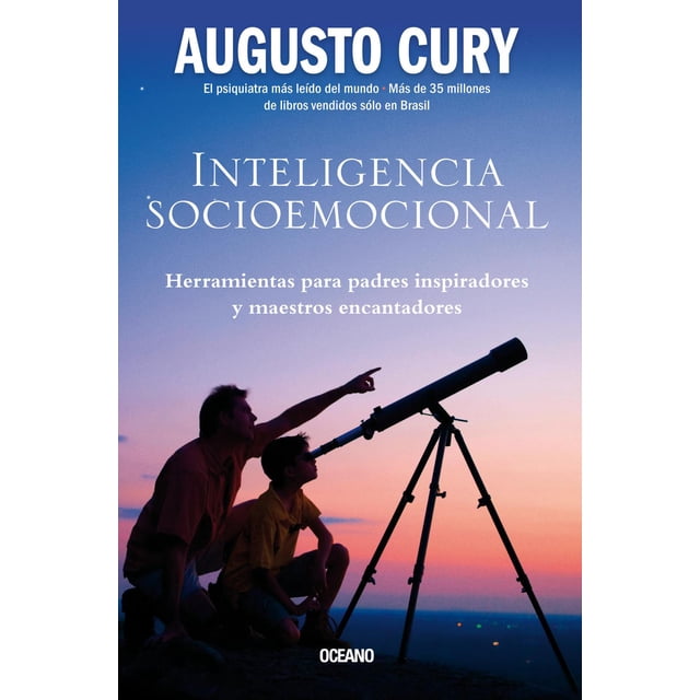 Libro Inteligencia Socioemocional. Herramientas Para Padres Inspiradores Y Maestros Encantadores Tapa Blanda, Autor Augusto Cury, Editorial Oceano