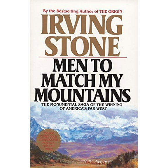 Pre-Owned Men to Match My Mountains: The Monumental Saga of the Winning of America's Far West, 9780425105443, 042510544X, Paperback,