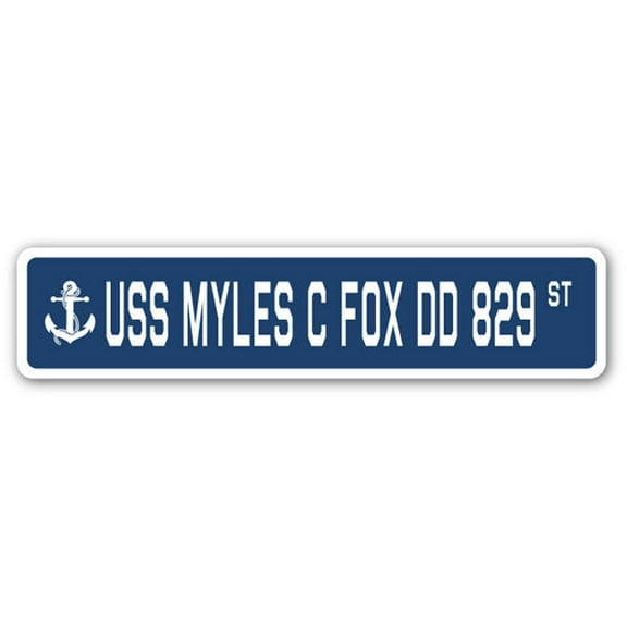 USS MYLES C FOX DD 829 Street Sign us navy ship veteran sailor gift