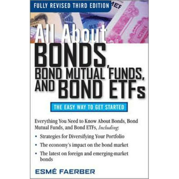 Pre-Owned All about Bonds, Bond Mutual Funds, and Bond ETFs (Paperback) 0071544275 9780071544276