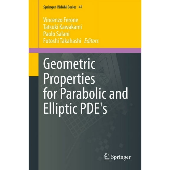 Springer Indam Geometric Properties for Parabolic and Elliptic Pde's, Book 47, (Hardcover)