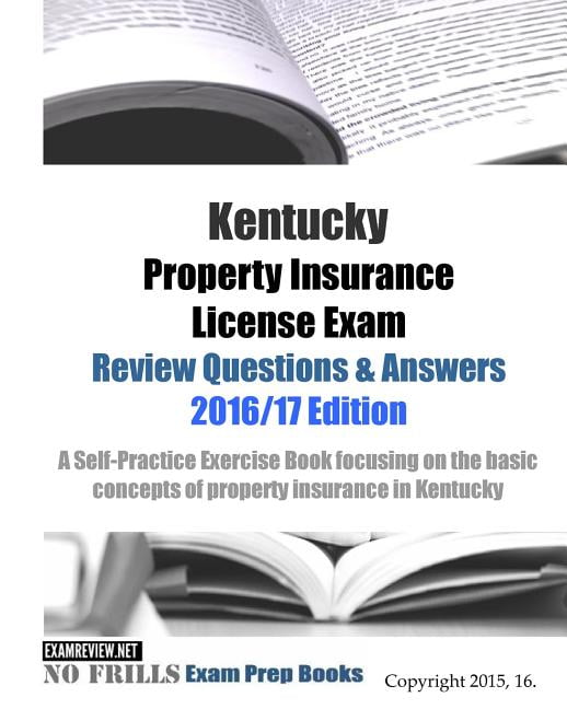 Kentucky Property Insurance License Exam Review Questions & Answers
