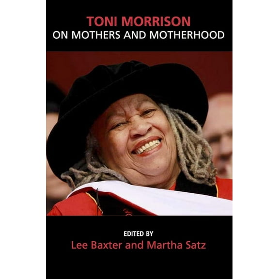 Toni Morrison ON Mothers and Motherhood (Paperback)