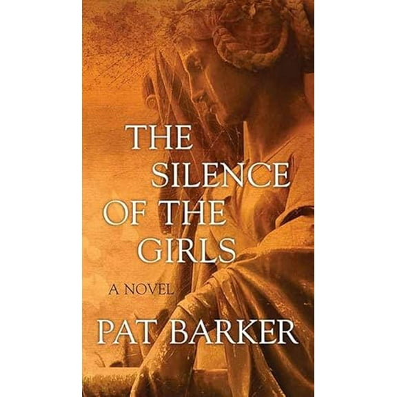 Pre-Owned The Silence of the Girls (Library Binding) 9781643581095