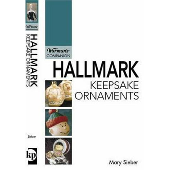 Pre-Owned Hallmark Keepsake Ornaments: A Warman's Companion (Paperback) 0896895092 9780896895096