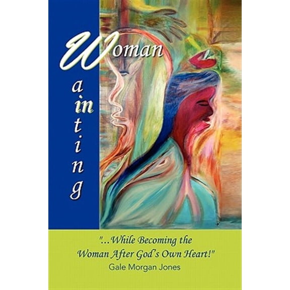 Woman in Waiting (Paperback) by Gale Morgan Jones