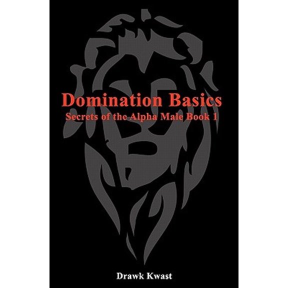 Pre-Owned Domination Basics: Secrets of the Alpha Male Book 1 Paperback - USED