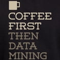 thumbnail image 3 of CafePress - Coffee Then Data Mining Hoodie (Dark) - Pullover Hoodie, Classic, Comfortable Hooded Sweatshirt, 3 of 4