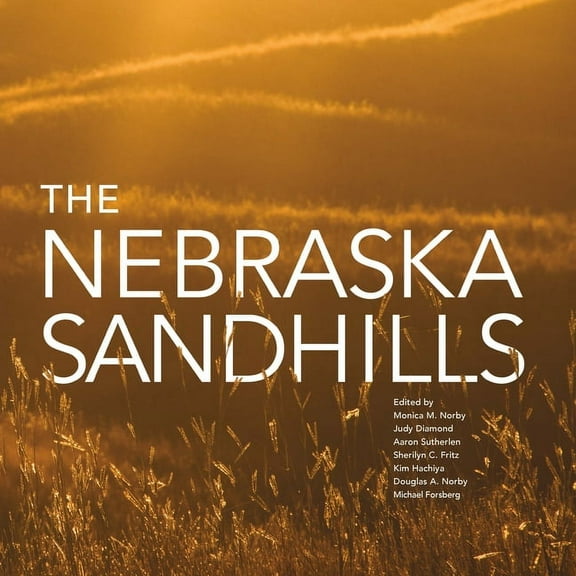 The Nebraska Sandhills, (Hardcover)