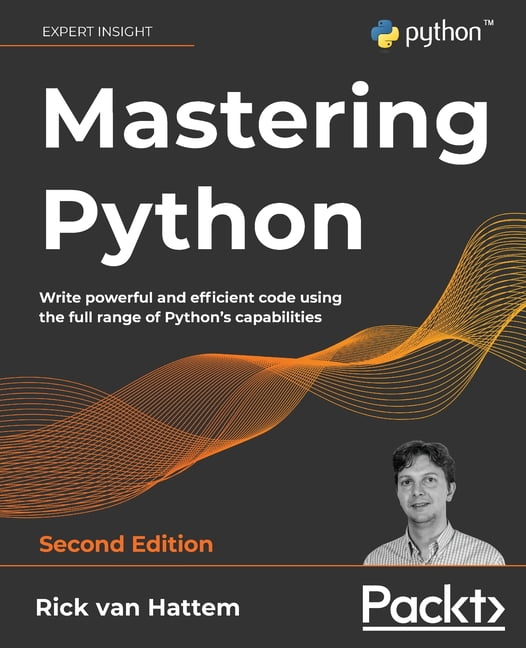Mastering Python - Second Edition : Write powerful and efficient code ...