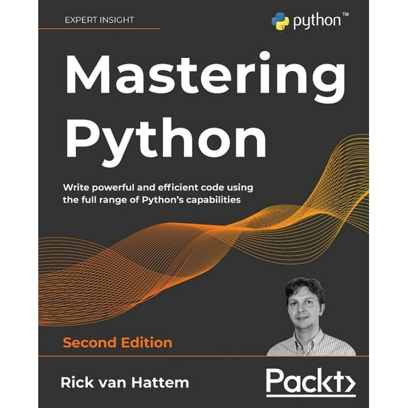 Mastering Python - Second Edition: Write powerful and efficient code using the full range of Python's capabilities, (Paperback)