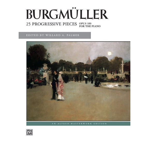 Alfred Masterwork Edition Burgmüller -- 25 Progressive Pieces, Op. 100, (Paperback)