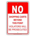 thumbnail image 1 of NO Shopping Carts Beyond This Point Violators Will Be Prosecuted Warning Notice Metal 16"x12" Sign Plate, 1 of 4