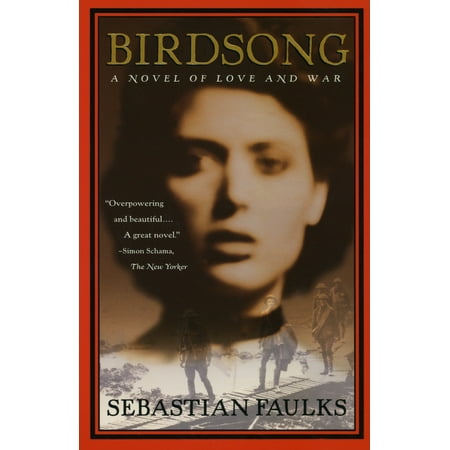 Birdsong : A Novel of Love and War (Best War Romance Novels)