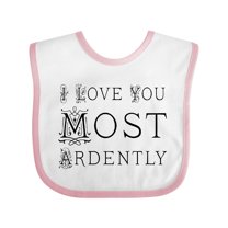 Inktastic I Love You Most Ardently Girls Baby Bib