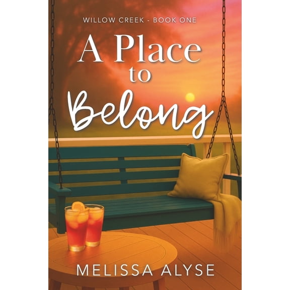 Willow Creek A Place To Belong: Sweet Small Town Christian Fiction, Book 1, (Paperback)