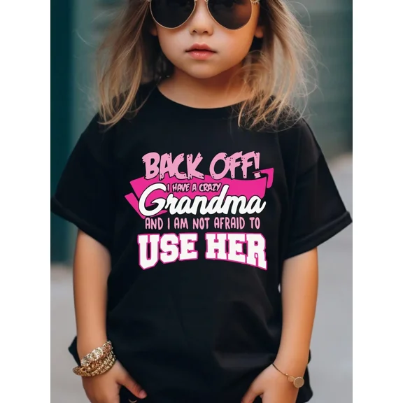 children's wear Funny Back Off I Have A Crazy Grandma Graphic T-Shirt for Toddlers and Kids, Black Short Sleeve Tee