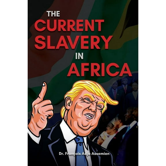 The Current Slavery in Africa (Paperback)
