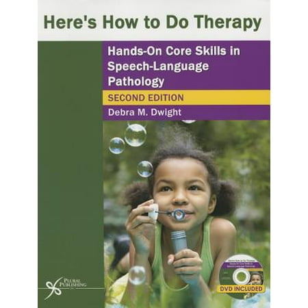 Here's How to Do Therapy : Hands on Core Skills in Speech-Language Pathology (Best Schools For Speech Language Pathology)