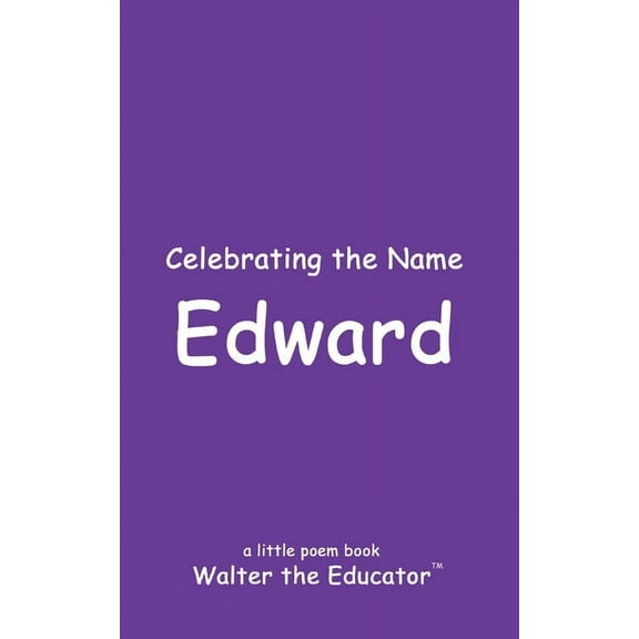 The Poetry of First Names Book Celebrating the Name Edward, (Paperback)
