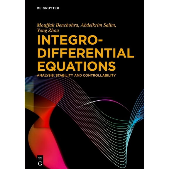 Integro-Differential Equations: Analysis, Stability and Controllability, (Hardcover)