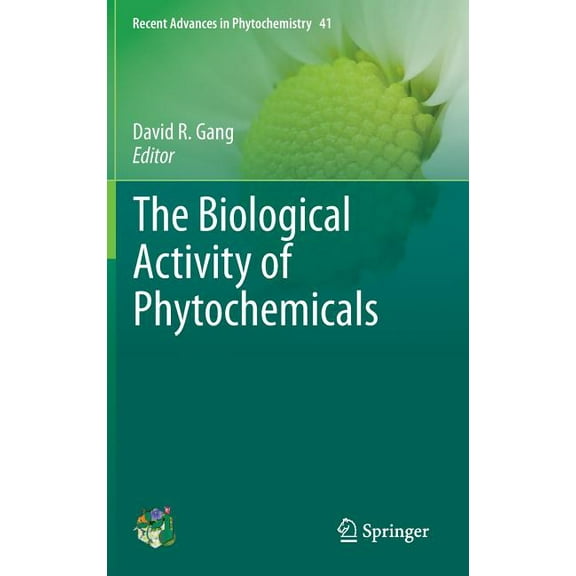 Recent Advances in Phytochemistry The Biological Activity of Phytochemicals, Book 41, (Hardcover)