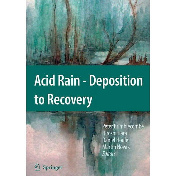 Acid Rain - Deposition to Recovery, (Hardcover)