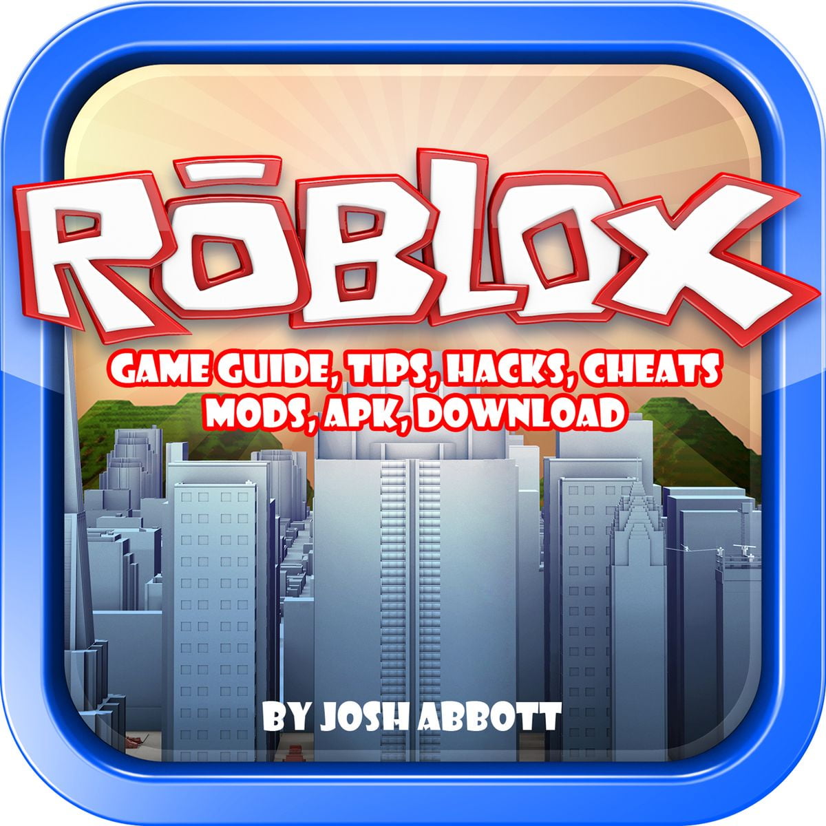 Roblox Game Guide Tips Hacks Cheats Mods Apk Download