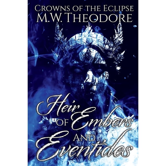 Crowns of the Eclipse Heir of Embers and Eventides, Book 1, (Paperback)