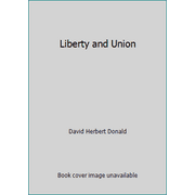 Liberty and Union [Paperback - Used]